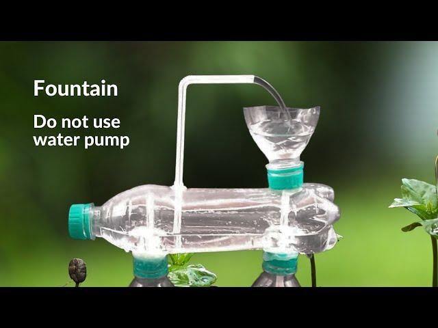 Making a water fountain WITHOUT ELECTRICITY - At home from PLASTIC BOTTLES - DIY