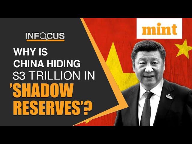 China Is Hiding $3Trillion In ‘Shadow Reserves’ Claims Ex-US Treasury Official | Details | In Focus