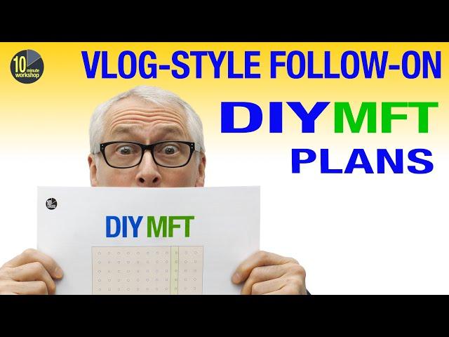 DIY MFT vlog-style follow-on [video 488]