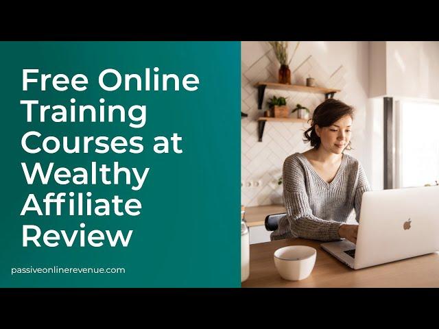 Free Online Training Courses at Wealthy Affiliate Review | Start and Grow An Online Business