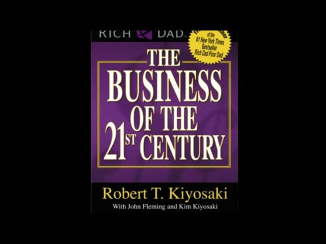 "The Business of the 21st Century by ROBERT KIYOSAKI Full_Audiobook"