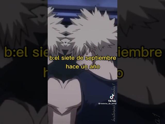 Pov: ..Bakugo escucho rumores de que TN lo iba a terminar asi que decidio..