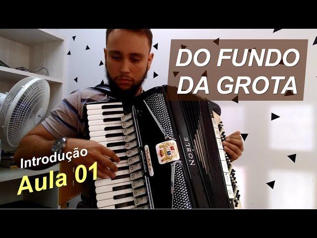 Como tocar DO FUNDO DA GROTA - Aula 01: Introdução - Acordeon