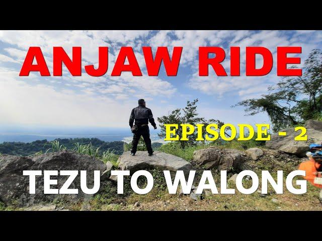 Tezu to Walong | Exploring Anjaw district of Arunachal Pradesh | Episode 2