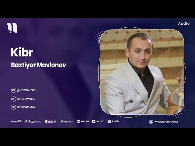 Baxtiyor Mavlonov - Kibr (audio 2023)