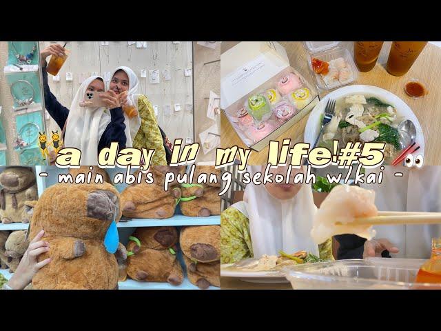 a day in my life (part 5) ‍️ - vlog pulang sekolah main + makan w/ friend - vlog real life #28