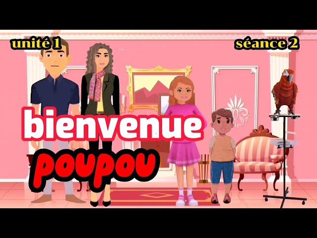 Bienvenue Poupou | j'apprends le français | 3ème année primaire