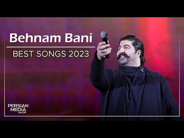 Behnam Bani - Best Songs 2023 ( بهنام بانی - میکس بهترین آهنگ ها )