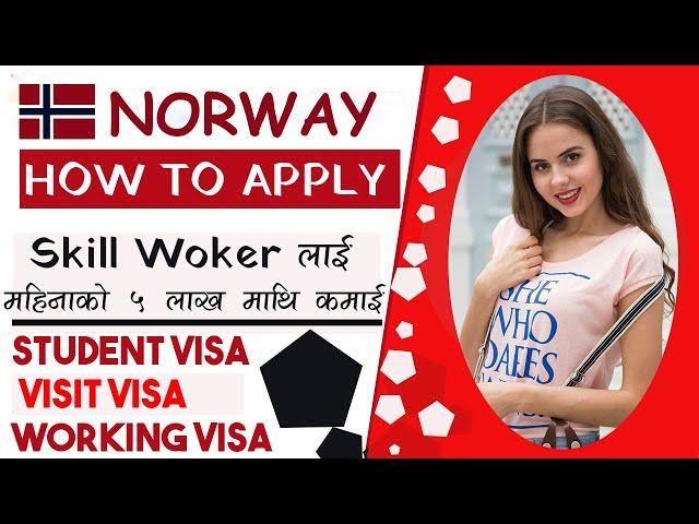 How to Apply Norway Working Visa from Nepal. Student Visa,Dependent Visa,Tourist Visa.