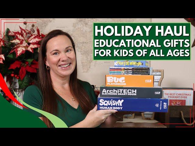 Holiday Haul: Educational Gifts for Kids of ALL Ages | Christmas Gift Ideas for Kids