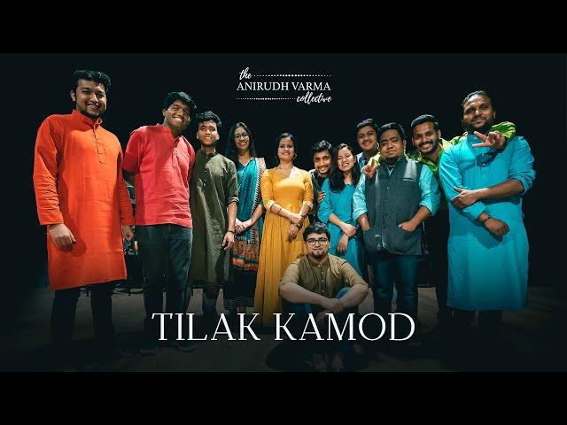 Tilak Kamod | Anirudh Varma Collective | Pavithra Chari, Saptak Chatterjee (Official Music Video)