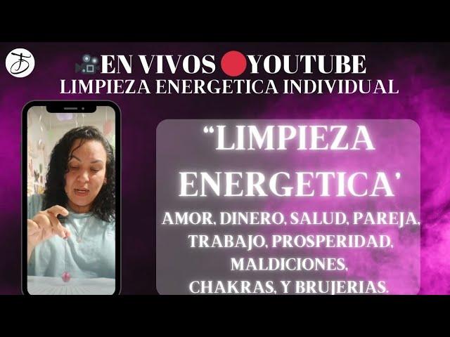 LIMPIEZA ENERGÉTICA DE DINERO, AMOR, PAREJA, TRABAJO, SALUD, CHAKRAS, MALDICIONES EN VIVO#envivo