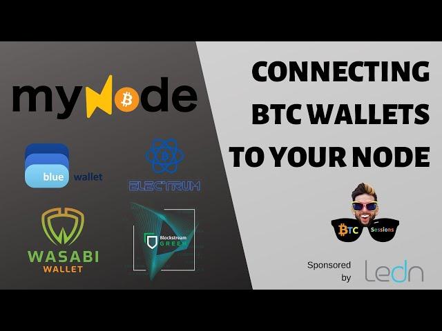 How To Connect Bitcoin Wallets to Your Node: Wasabi, Electrum, Green and BlueWallet with myNode