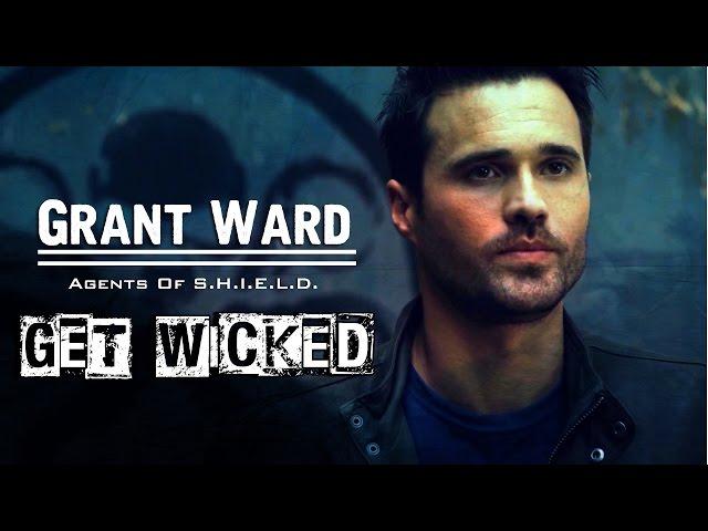 ► Grant Ward || Get Wicked