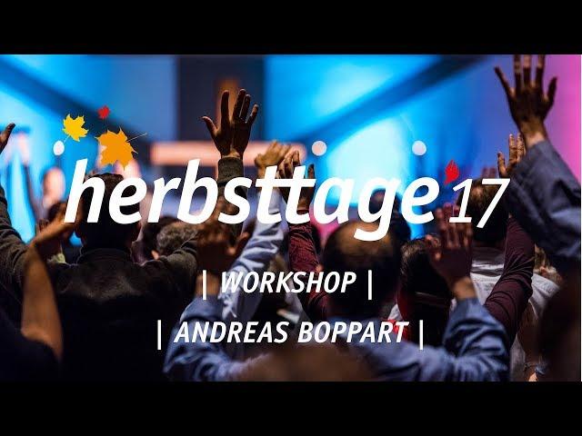 Herbsttage17 | "Der Geist des Herrn ruht auf mir" | Andreas 'Boppi' Boppart