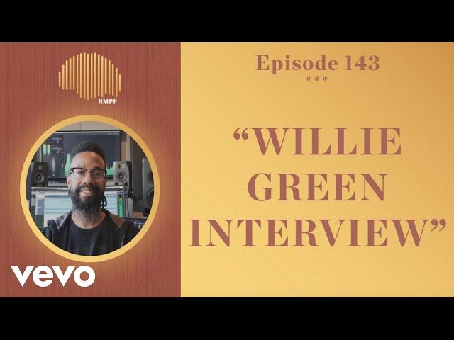 The Rap Music Plug Podcast - #143 - Willie Green INTERVIEW