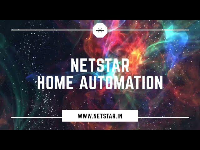 NETSTAR HOME AUTOMATION | MAKE YOUR HOME SMART |  MAKE IN INDIA