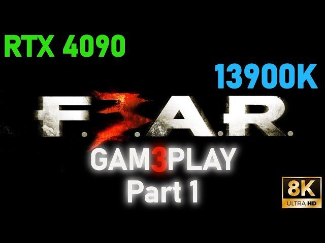 RTX 4090 F.E.A.R. 3 8K Gameplay Part 1