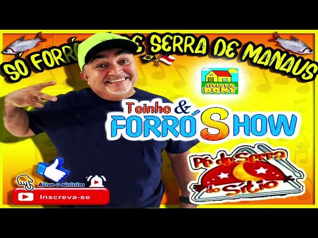 TOINHO E FORRÓ SHOW   5.000,00KM  DE PÉ DE SERRA