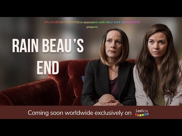 Rain Beau's End - Official Trailer