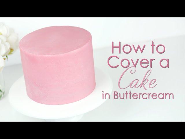 How to cover a cake in buttercream and get smooth sides