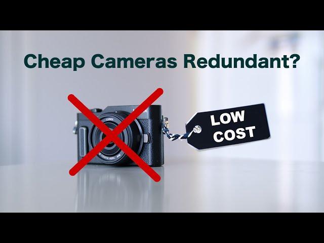 Affordable Cameras Are Redundant?