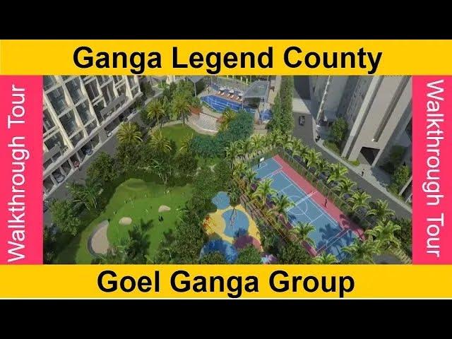 Ganga Legend County | Walkthrough Tour | Goel Ganga Group