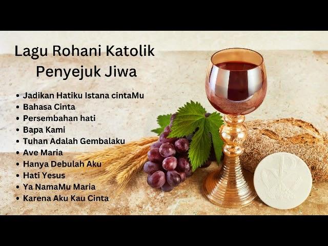 Lagu Rohani Katolik Penyejuk Jiwa