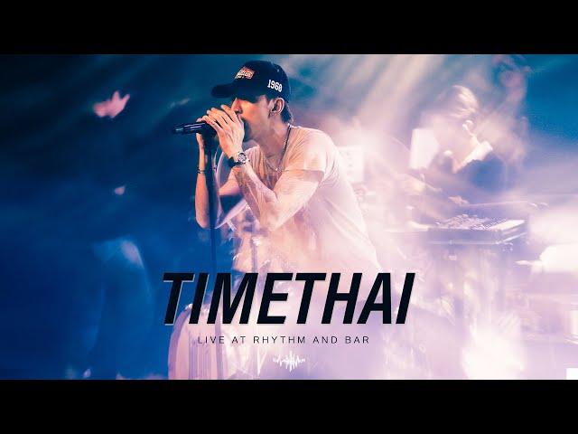 TIMETHAI I ธามไท [Live at Rhythm and Bar Udonthani]