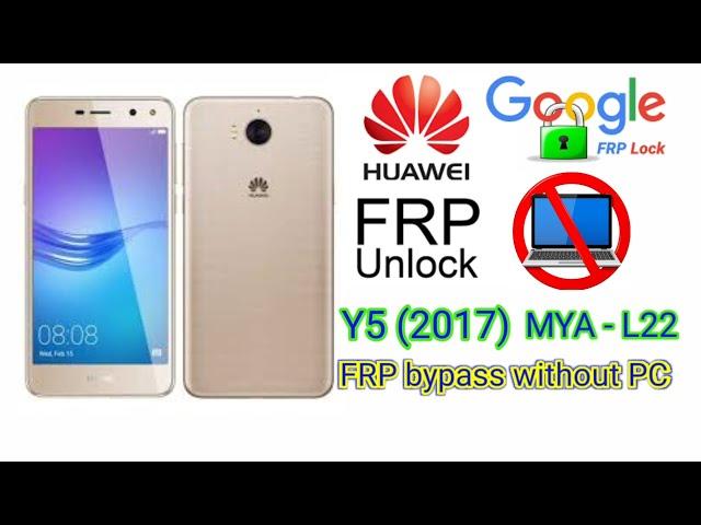 Huawei MYA L22 FRP BYPASS || Y5 2017 google Account  bypass  without PC