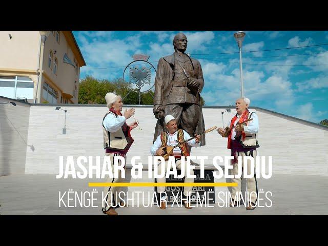 Jashar & Idajet Sejdiu  - Kenge kushtuar Xheme Simnices (Official Video)