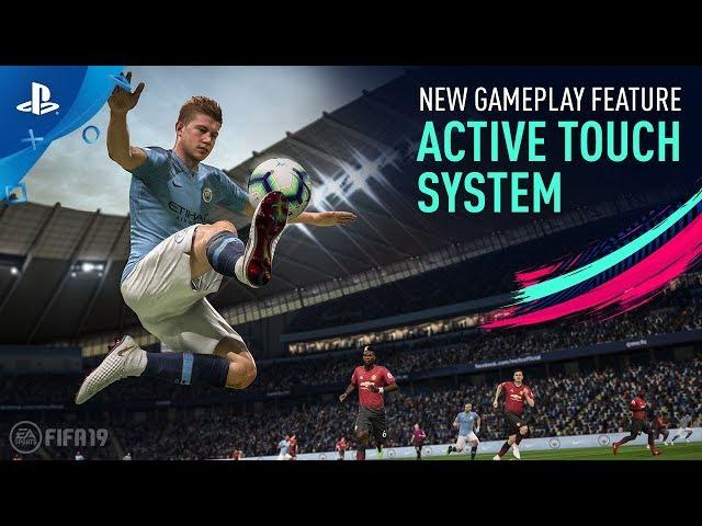 FIFA 19 - New Gameplay Features: Active Touch System Trailer | PS4