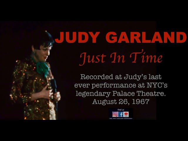 JUDY GARLAND sings Comden & Green's & Styne's JUST IN TIME at her final concert at THE PALACE 1967