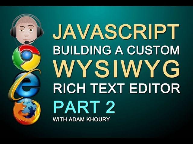 How to Build a JavaScript WYSIWYG Rich Text HTML Editor textarea Replacement for Web Site Part 2