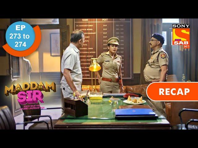 Maddam Sir | मैड्डम सर | Ep 273 & Ep 274 | RECAP