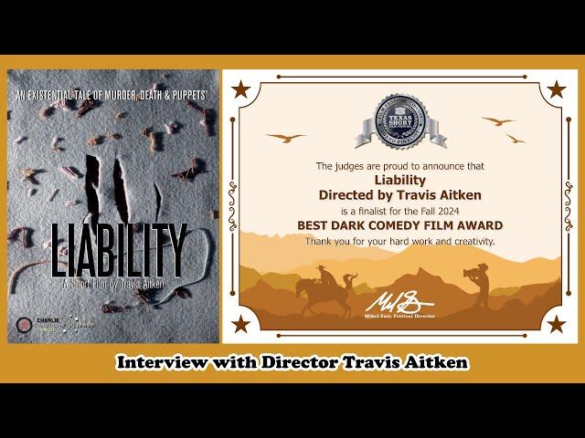 Live interview with Director Travis Aitken. Liability, Dark Comedy Film