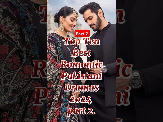 Top Ten Best Romantic Pakistani Dramas 2024 Part 2. #top10 #pakistandramas #yumnazaidi #pakdrama