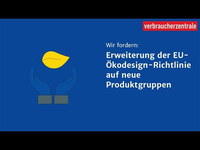 #EuropaKannMehr: Erweiterung der EU-Ökodesign-Richtlinie auf neue Produktgruppen