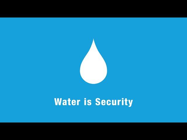 Water is Security