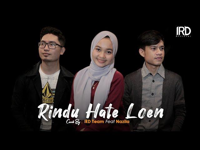 Lagu Aceh Terbaru 2021 - Nazila IRD - Rindu Hate Loen (Official Musik Cover)