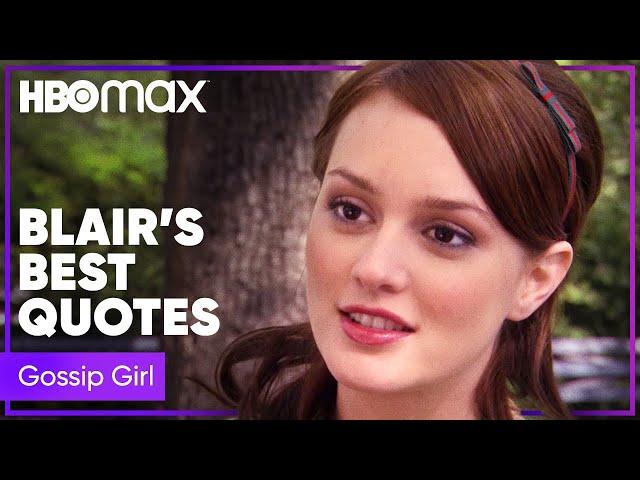 Gossip Girl | Blair Waldorf's Most Iconic Quotes | HBO Max