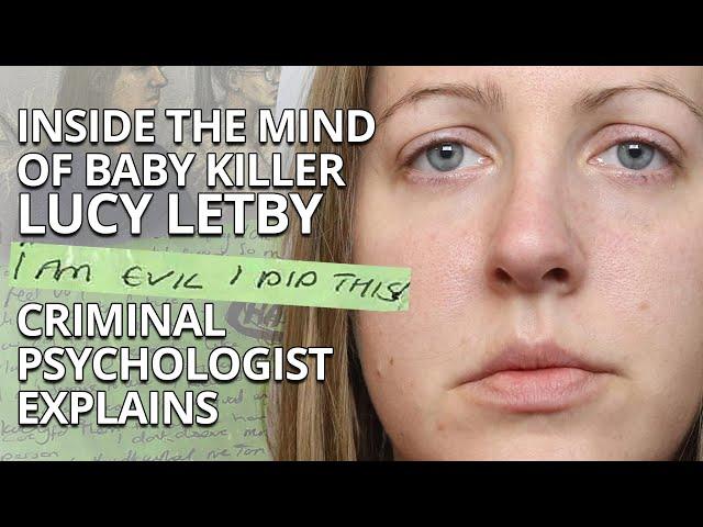 Inside the Mind of Baby Killer Lucy Letby: A Criminal Psychologist Explains