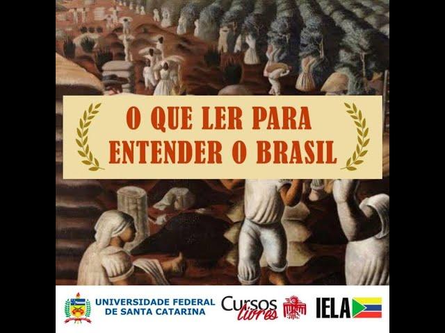 O que ler para entender o Brasil - Aula 1