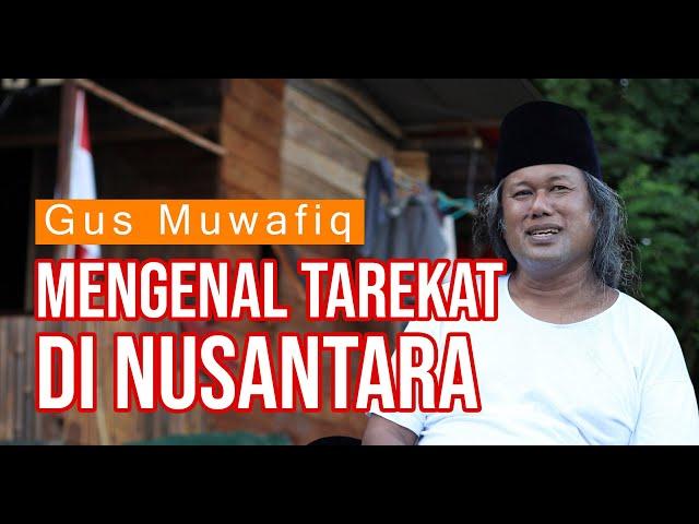 Cara Belajar dan Mengenal Tarekat di Nusantara || Gus Muwafiq