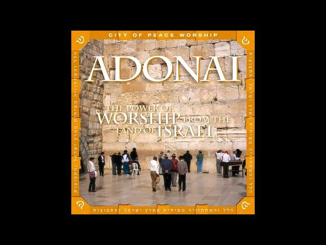 Adonai:  Hebrew and Messianic Praise and Worship Hour!!!  PRAISE YAH!