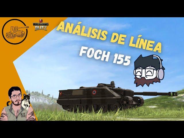 WoT Blitz en Español | Foch 155 | Análisis de Línea