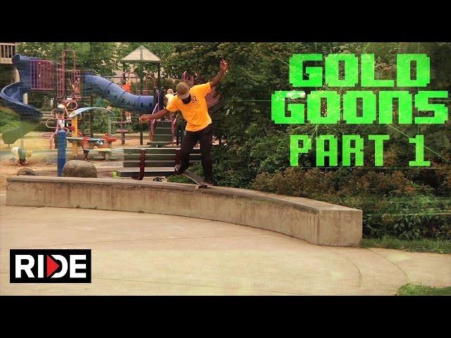 Gold Wheels Presents Gold Goons Pt. 1 on RIDE!