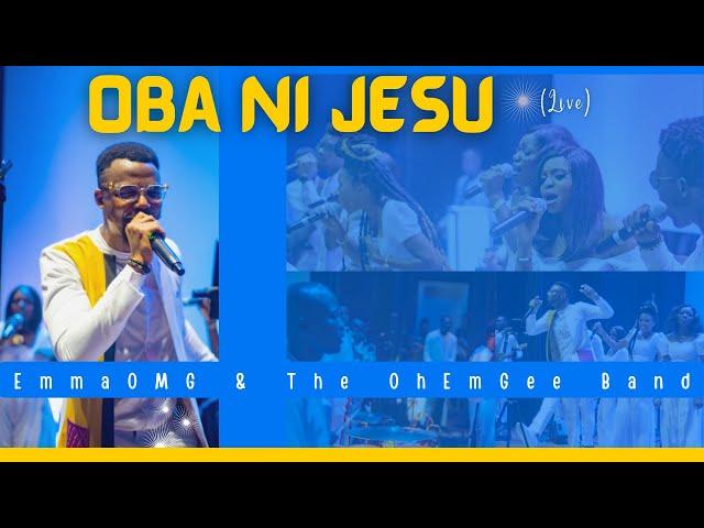 Oba ni Jesu (Live) | EmmaOMG & The OhEmGee Band