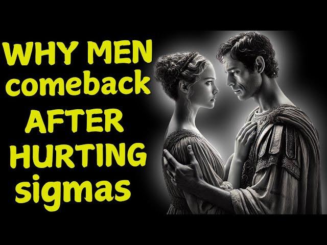 Why Men Always Return After Hurting a Sigma Female