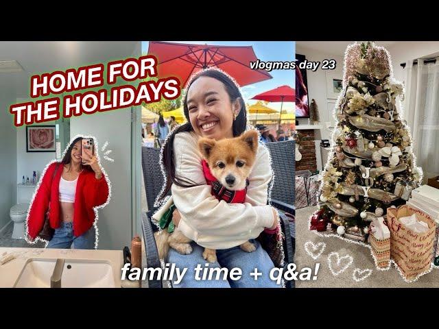 HOME FOR THE HOLIDAYS *family time & q&a* | Vlogmas Day 23